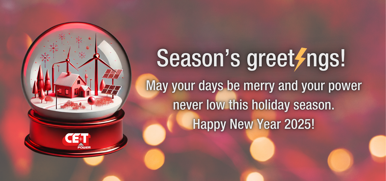 CE+T Power end of year wishes with a globe. It read "Season's greetings. May your days be merry and your power never low this holiday season. Happy New Year 2025."